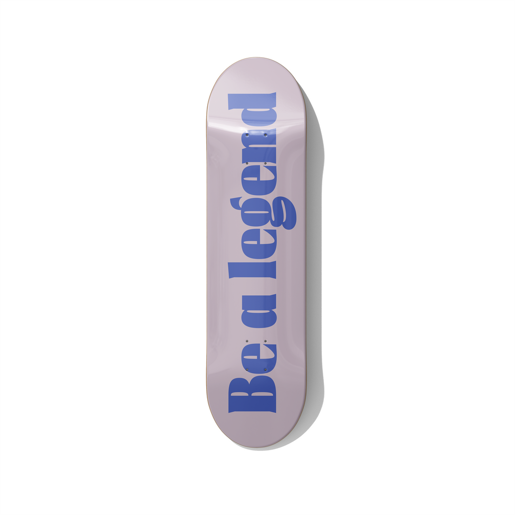 Be a Legend – Minimalist Motivation Skateboard Wall Art – Premium Canadian Maple Deck - deckarts.com